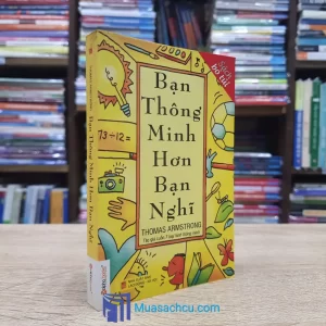 Bạn Thông Minh Hơn Bạn Nghĩ - Khổ nhỏ (Sách cũ)