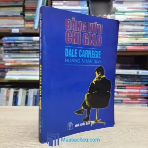 Bằng Hữu Chi Giao - Dale Carnegie (Sách cũ)