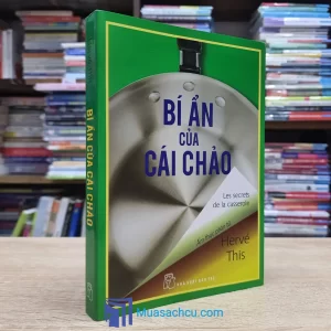Bí Ẩn Của Cái Chảo - Ẩm Thực Phân Tử (Sách cũ)