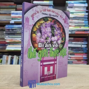 Bí Ẩn Về Thế Giới Thực Vật (Sách cũ)