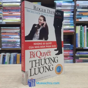 Bí Quyết Thương Lượng - Những Bí Quyết Của Nhà Đàm Phán Giỏi (Sách cũ)