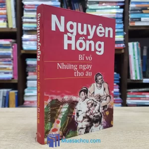 Bỉ Vỏ - Những Ngày Thơ Ấu - Nguyên Hồng - Bìa cứng (Sách cũ)