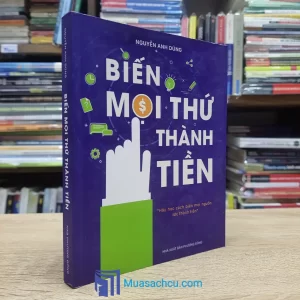 Biến Mọi Thứ Thành Tiền (Sách cũ)