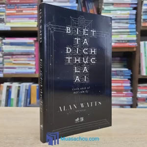 Biết Ta Đích Thực Là Ai (Sách cũ)