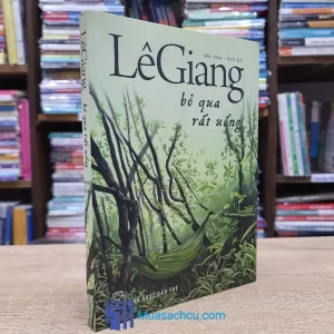 Bỏ Qua Rất Uổng - Lê Giang (Sách cũ)