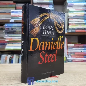 Bóng Hình - Danielle Steel - Bìa cứng (Sách cũ)