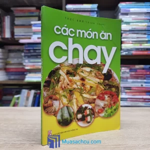 Các Món Ăn Chay - Thục Anh (Sách cũ)