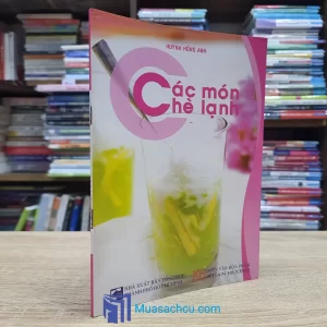 Các Món Chè Lạnh - Huỳnh Hồng Anh (Sách cũ)