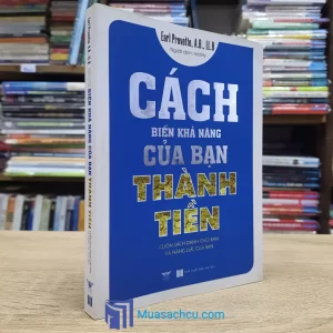 Cách Biến Khả Năng Của Bạn Thành Tiền (Sách cũ)