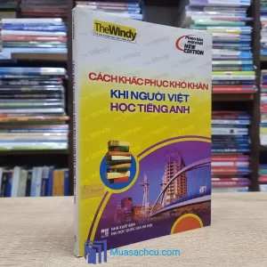 Cách Khắc Phục Khó Khăn Khi Người Việt Học Tiếng Anh (Sách cũ)