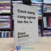 Cách Mạng Công Nghiệp Lần Thứ Tư - Bìa cứng (Sách cũ)