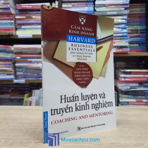 Cẩm Nang Kinh Doanh Harvard - Huấn Luyện Và Truyền Kinh Nghiệm (Sách cũ)