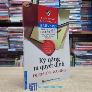 Cẩm Nang Kinh Doanh Harvard - Kỹ Năng Ra Quyết Định (Sách cũ)