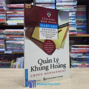 Cẩm Nang Kinh Doanh Harvard - Quản Lý Khủng Hoảng (Sách cũ)
