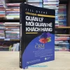 Cẩm Nang Quản Lý Mối Quan Hệ Khách Hàng (Sách cũ)