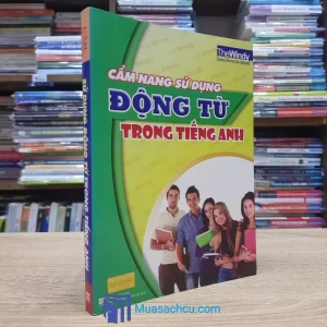 Cẩm Nang Sử Dụng Động Từ Trong Tiếng Anh (Sách cũ)