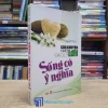 Câu Chuyện Nhỏ Đạo Lý Lớn - Sống Có Ý Nghĩa (Sách cũ)