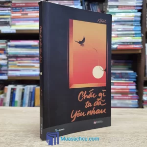 Chắc Gì Ta Đã Yêu Nhau (Sách cũ)