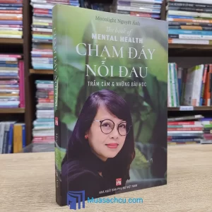 Chạm Đáy Nỗi Đau - Trầm Cảm & Những Bài Học (Sách cũ)