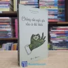 Chẳng Cần Ngồi Yên Vẫn Có Thể Thiền (Sách cũ)