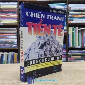 Chiến Tranh Tiền Tệ - Song Hongbing (Sách cũ)