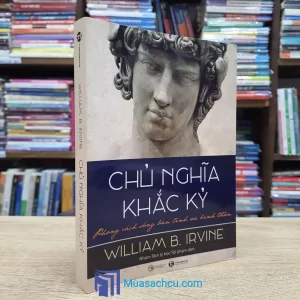Chủ Nghĩa Khắc Kỷ - Phong Cách Sống Bản Lĩnh Và Bình Thản (Sách cũ)