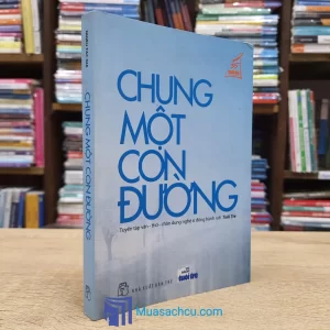 Chung Một Con Đường - (Sách cũ)
