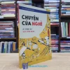 Chuyện Của Nghề - Ai Cũng Có Việc Của Mình (Sách cũ)