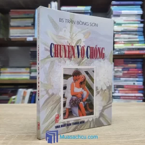 Chuyện Vợ Chồng - Giáo Dục Trước Và Sau Hôn Nhân (Sách cũ)