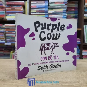 Con Bò Tía - Chữ P Kì Diệu Của Những Bậc Thầy Marketing Thế Hệ Mới (Sách cũ)