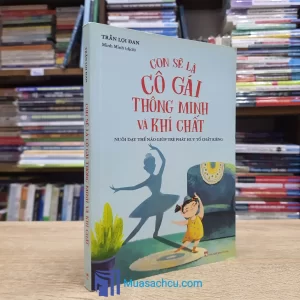 Con Sẽ Là Cô Gái Thông Minh Và Khí Chất (Sách cũ)