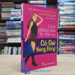 Cuộc Phiêu Lưu Kỳ Thú Của Cô Gái Năng Động (Sách cũ)