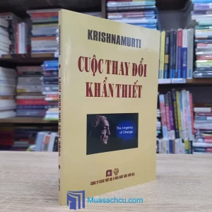 Cuộc Thay Đổi Khẩn Thiết - Krishnamurti (Sách cũ)