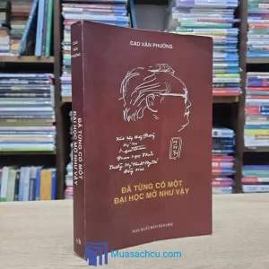 Đã Từng Có Một Đại Học Mở Như Vậy (Sách cũ)