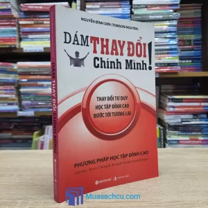 Dám Thay Đổi Chính Mình (Sách cũ)