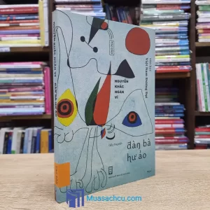 Đàn Bà Hư Ảo - Nguyễn Khắc Ngân Vi (Sách cũ)