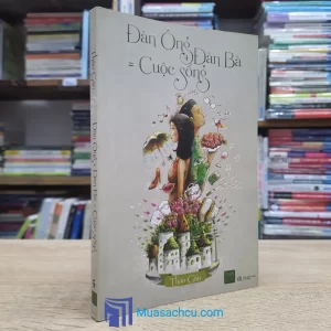 Đàn Ông + Đàn Bà = Cuộc Sống (Sách cũ)