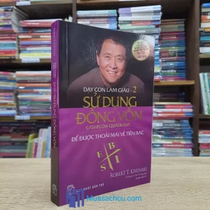 Dạy Con Làm Giàu - Tập 2: Sử Dụng Đồng Vốn (Sách cũ)