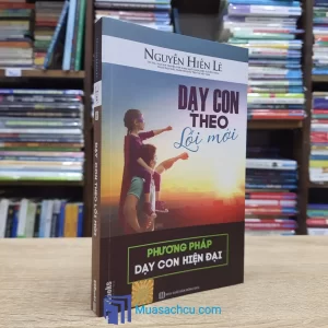 Dạy Con Theo Lối Mới - Nguyễn Hiến Lê 2018 (Sách cũ)