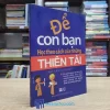 Để Con Bạn Học Theo Cách Của Những Thiên Tài (Sách cũ)