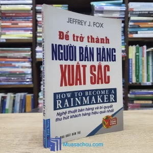 Để Trở Thành Người Bán Hàng Xuất Sắc - TB 2012 (Sách cũ)