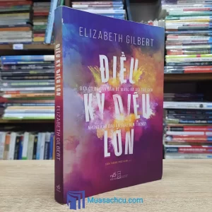Điều Kỳ Diệu Lớn - Elizabeth Gilbert (Sách cũ)