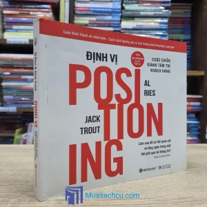 Định Vị Cuộc Chiến Giành Tâm Trí Khách Hàng (Sách cũ)