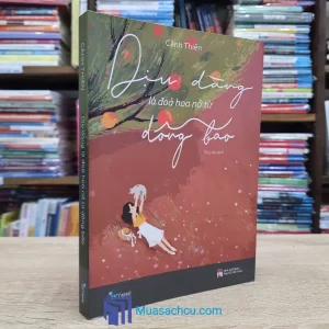 Dịu Dàng Là Đóa Hoa Nở Từ Dông Bão (Sách cũ)