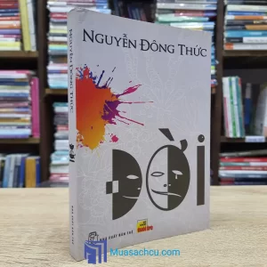 Đời - Nguyễn Đông Thức (Sách cũ)