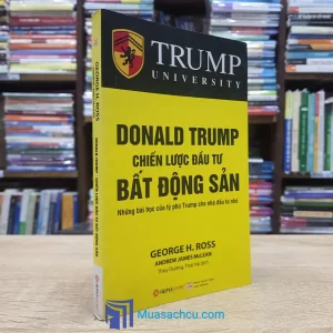 Donald Trump - Chiến Lược Đầu Tư Bất Động Sản - TB 2015 (Sách cũ)