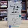 Đừng Chạy Theo Số Đông (Sách cũ)