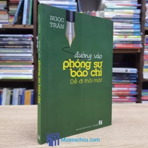 Đường Vào Phóng Sự Báo Chí Dễ Thôi Mà! (Sách cũ)