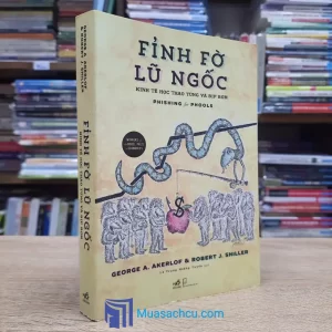 Fỉnh Fờ Lũ Ngốc - Kinh Tế Học Thao Túng Và Bịp Bợm (Sách cũ)