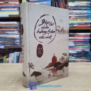 Gặp Lại Chốn Hồng Trần Sâu Nhất - Bìa cứng (Sách cũ)
